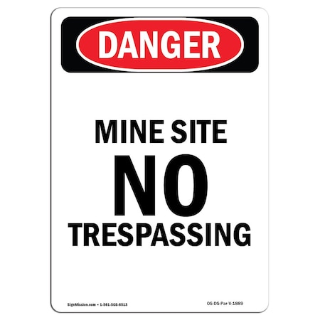 Signmission OSHA Danger Sign, 14" Height, Aluminum, Portrait Mine Site No Trespassing, Portrait OS-DS-A-1014-V-1889